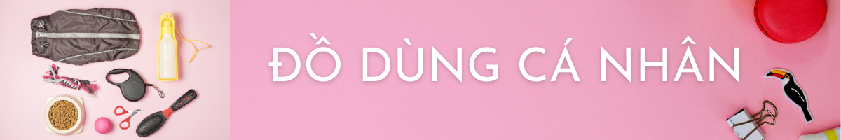 Đồ Dùng Cá Nhân